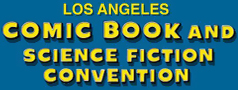 Los Angeles Comic Book and Science Fiction Convention